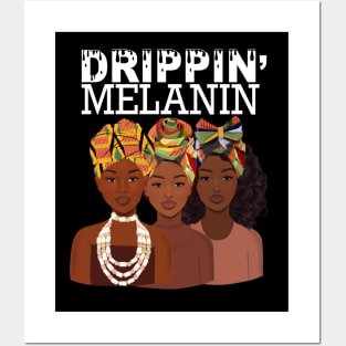 Melanin Drippin Posters and Art